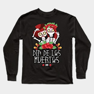 Dia De Los Muertos Long Sleeve T-Shirt